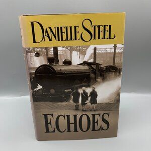 Echoes Hardcover Novel by Danielle Steel